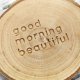 Podstawka pod kubek, brzozowy plaster drewna, good morning beautiful