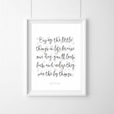 PLAKAT–ENJOY THE LITTLE THINGS IN LIFE...A3