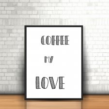 Plakat A3 coffee my love