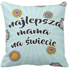 Poduszka dekoracyjna najlepsza mama na świecie prezent na Dzień Mamy Matki 6757
