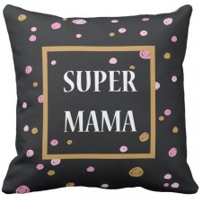 Poduszka na prezent Dzień Matki Dzień Mamy SUPER MAMA ArtMini 6758