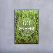 Plakat 100x70 cm - Go green!