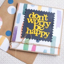 DON'T WORRY BE HAPPY pozytywna kartka handmade