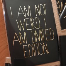 I Am Not Weird, I Am Limited Edition KARNET