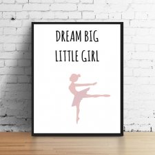 Plakat A4 dream big little girl