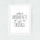 collect moments not things(...)...A3