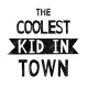 PLAKAT "The coolest kid/kids in town"-A3