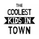 PLAKAT "The coolest kid/kids in town"-A3