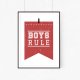 PLAKAT - BOYS RULE |RED |A3