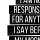 PLAKAT I am not responsible for anything ....A3