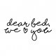 PLAKAT–DEAR BED WE LOVE YOU.....A2