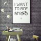 plakat. I want to ride my, format A3