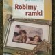 Robimy ramki - 2004r