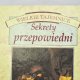 Sekrety przepowiedni – Angus Hall & Francis King, twarda oprawa