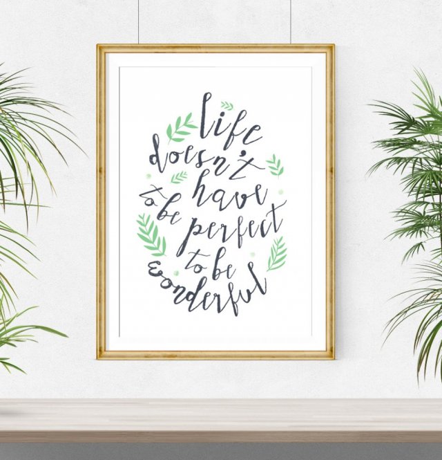 Life does not have to be perfect -A3