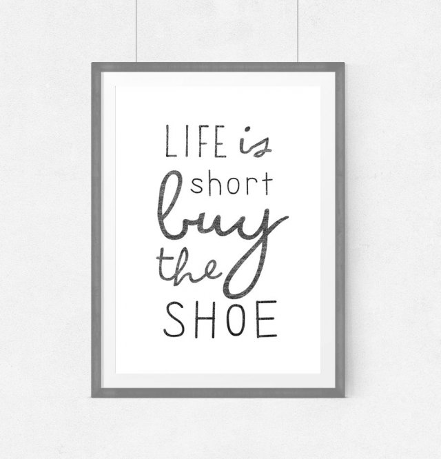 Plakat LIFE IS SHORT BUY THE SHOE - A3
