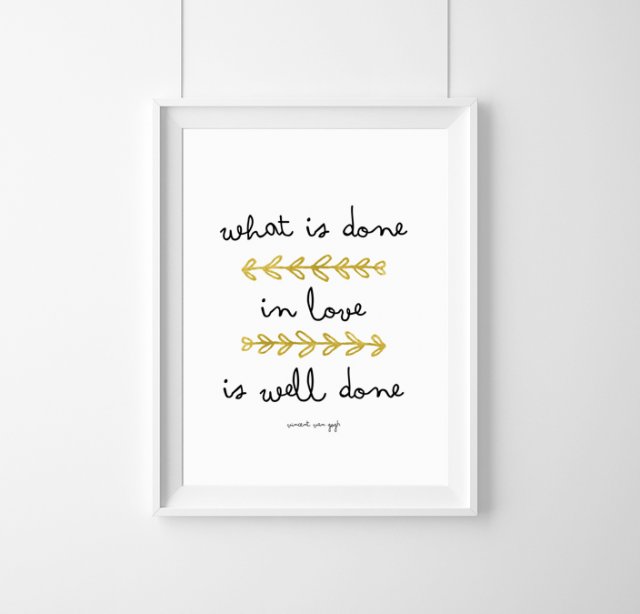 Plakat- cytat Vincent van Gogh:what is done(...)A3