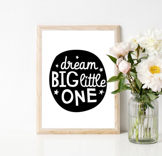 PLAKAT-DREAM BIG LITTLE ONE- A3