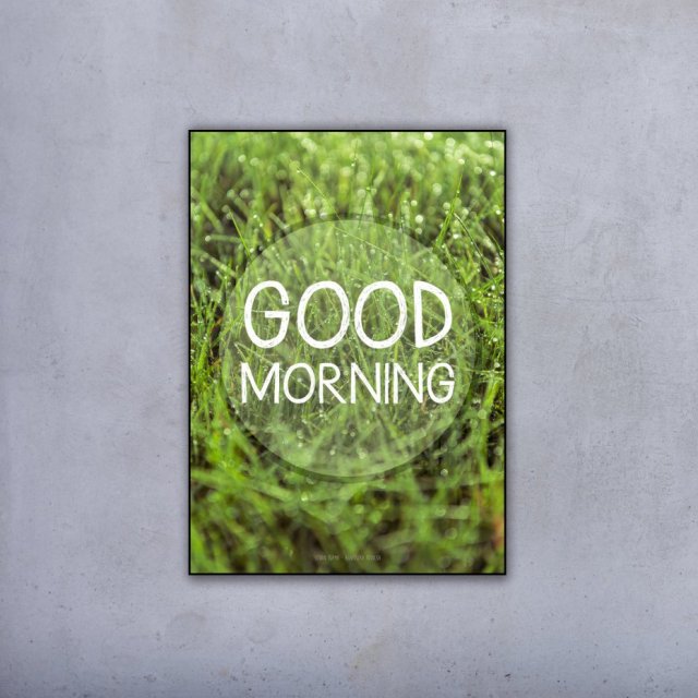 Plakat 50x70 cm - Good morning!