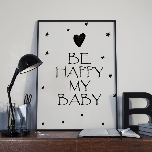 Plakat Be Happy My Baby