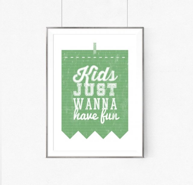 PLAKAT PLAKAT|KIDS JUST WANNA HAVE FUN| A3