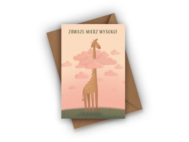 KARTKA URODZINOWA- ZAWSZE MIERZ WYSOKO!