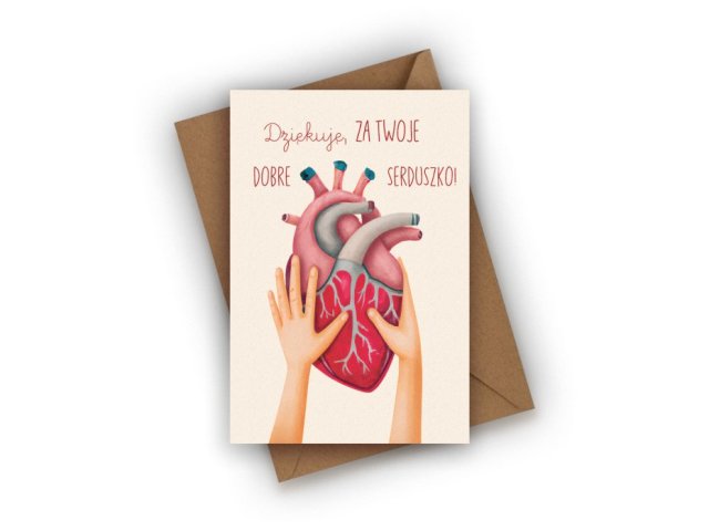 KARTKA OKOLICZNOŚCIOWA- DZIĘKUJĘ ZA TWOJE DOBRE SERDUSZKO!