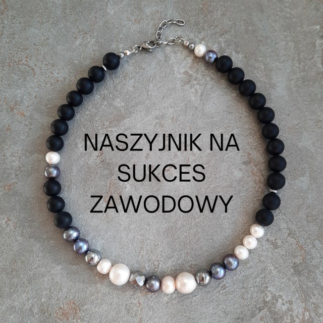 Naszyjnik na sukces zawodowy - czarny onyks i perły