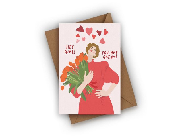 KARTKA DLA KOBIETY/DZIEWCZYNY- HEY GIRL! YOU ARE GREAT!