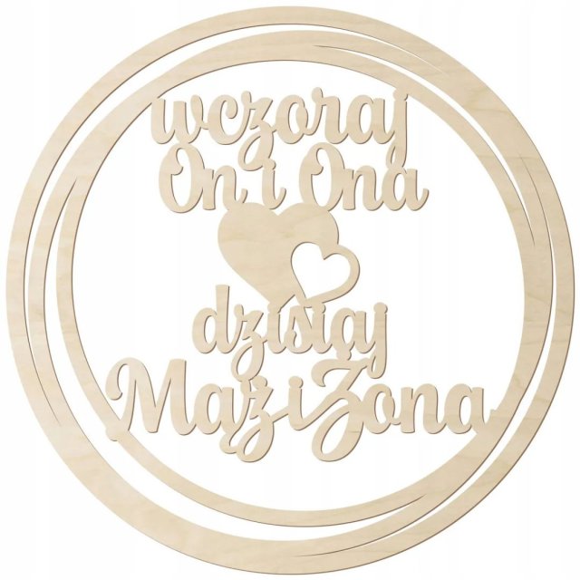 Obręcz na ślub Wczoraj On i Ona dzisiaj Mąż i Żona Napis na ściankę weselną