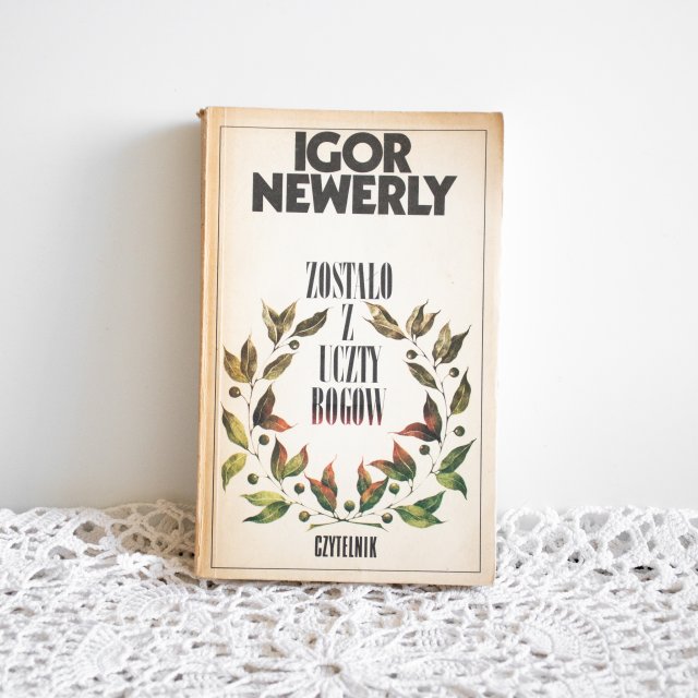 Książka - Igor Newerly - Zostało z uczty bogów