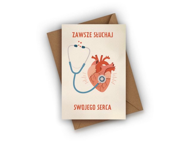 KARTKA OKOLICZNOŚCIOWA- ZAWSZE SŁUCHAJ SWOJEGO SERCA