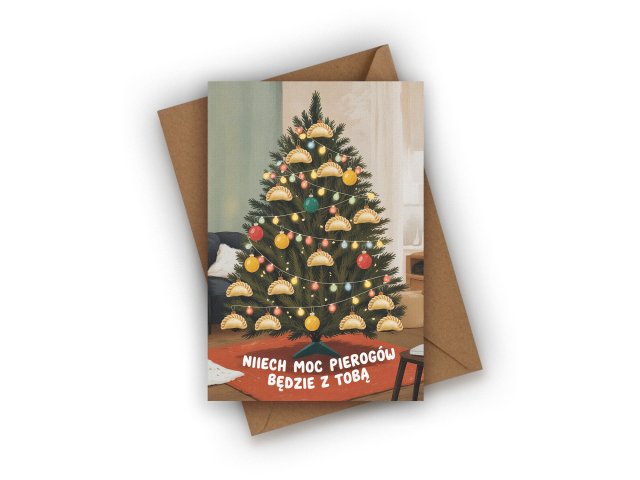 KARTKA ŚWIĄTECZNA- NIECH MOC PIEROGÓW BĘDZIE Z TOBĄ
