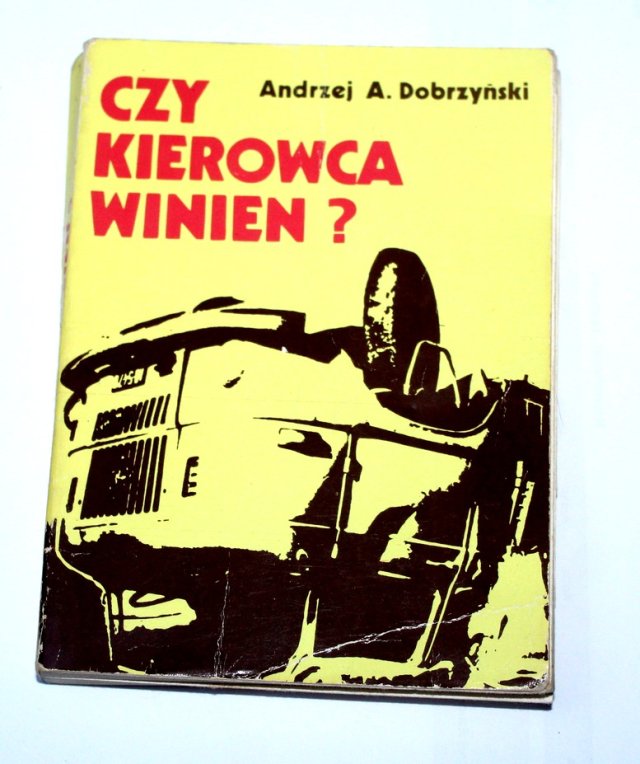 A.DOBRZYŃSKI CZY KIEROWCA WINIEN ?  KAW 1976