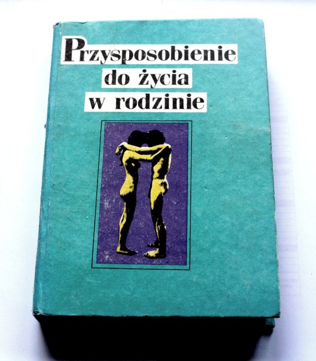 PRZYSPOSOBIENIE DO ŻYCIA W RODZINIE  podręcznik 1987 PRL