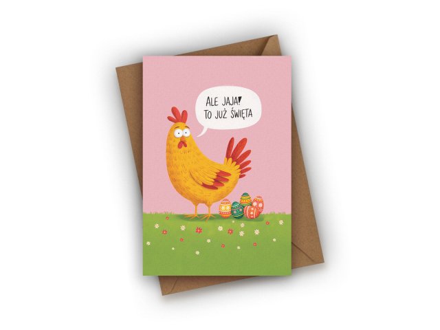 KARTKA WIELKANOCNA- ALE JAJA! TO JUŻ ŚWIĘTA