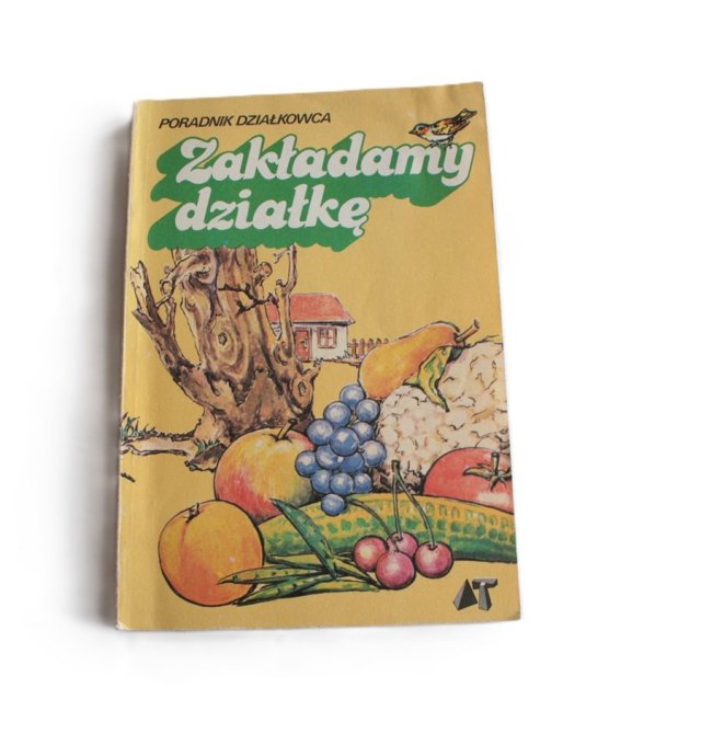 Książka vintage "Zakładamy działkę"