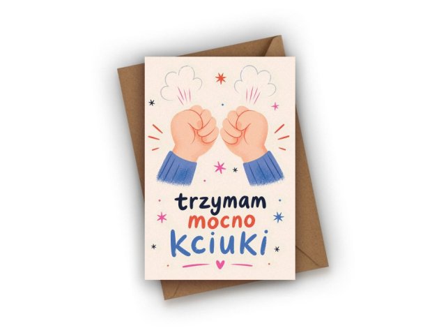 KARTKA WSPIERAJĄCA- TRZYMAM MOCNO KCIUKI!