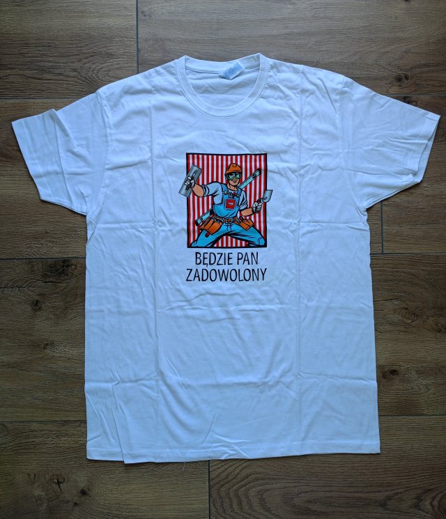 T-shirt Będzie Pan zadowolony M/L