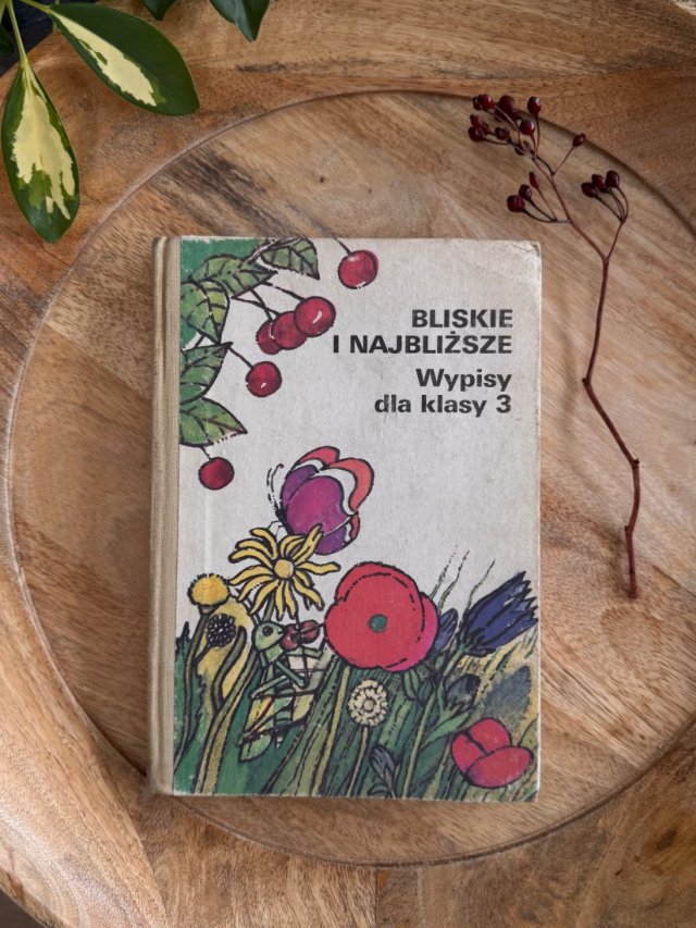 Bliskie i najbliższe, wypisy dla klasy 3, 1988