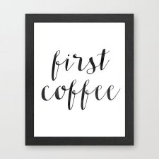 Plakat first coffee - A3