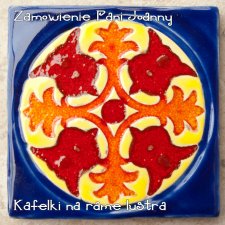 Kafelki na ramę lustra, włoski wzór, zamówienie Pani Joanny