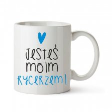 jesteś moim Rycerzem