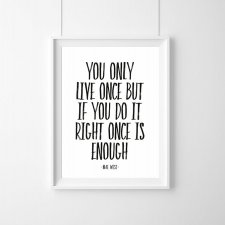 Plakat You only  live once but ...A3