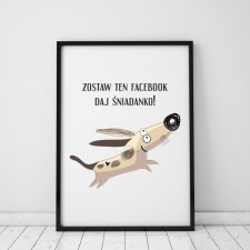 plakat. zostaw ten facebook... (format A3)