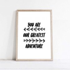 PLAKAT-YOU ARE OUR GREATEST ADVENTURE-A3