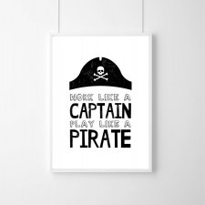 PLAKAT -  work like a captain play like a pirate- A3