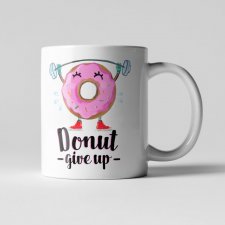 Kubek "Donut give up"