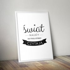A3 Plakat książkowy - 01 Świat należy do tych, którzy czytają