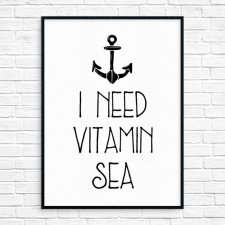 "I Need Vitamin Sea" Plakat A4